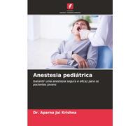 Anestesia pediátrica: Garantir uma anestesia segura e eficaz para os pacientes jovens