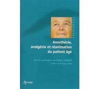Anesthésie, analgésie et réanimation du patient âgé Frédéric Aubrun (Auteur)