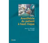 Jean‑Luc Fellahi et Marc Leone – Anesthésie du patient à haut risque