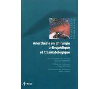 Anesthésie En Chirurgie Orthopédique Et Traumatologique