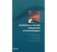 Anesthésie en chirurgie orthopédique et traumatologique - Elisabeth Gaertner - Arnette - broché - Livre