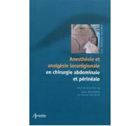 Anesthésie Et Analgésie Locorégionale En Chirurgie Abdominale Et Périnéale