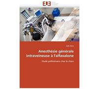 Anesthésie Générale Intraveineuse À L'alfaxalone