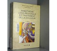 Anesthésie loco-régionale et traitement de la douleur