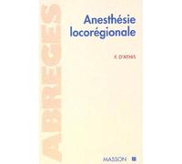 Anesthesie loco-regionale - Pod - Françoise D' Athis - Elsevier Masson - Livre