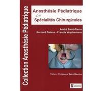 Anesthesie pediatrique par specialites chirurgicales Bernard Dalens (Auteur), Francis Veyckemans (Auteur)