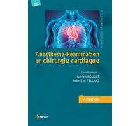 Anesthésie-Réanimation en chirurgie cardiaque (3e édition) Nouveaux concepts et perspectives - Jean-Luc Fellahi - Arnette - broché - Etude
