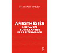 Anesthésiés: L’humanité sous l’emprise de la technologie
