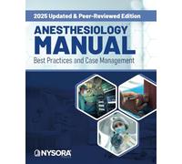 Anesthesiology Manual: Best Practices and Case Management