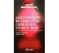 Anesthésiste-réanimateur/chirurgien : un seul bloc - Vincent Travers - Arnette - broché - Manuel