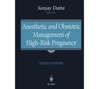 Anesthetic And Obstetric Management Of High-Risk Pregnancy