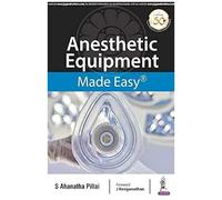 Anesthetic Equipment Made Easy