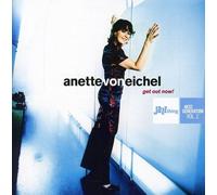 Anette Von Eichel : Get Out Now