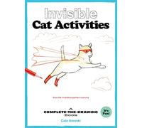 Anevski, Cate - Invisible Cat Activities: A Complete-the-Drawing Book (Cat Coloring Book, Book for Cat Lovers)