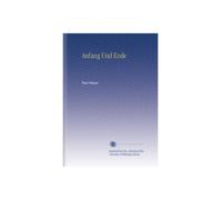 Anfang Und Ende (German Edition)