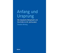 Anfang und Ursprung: Die klassische Metaphysik und ihre Kritik im 20. Jahrhundert
