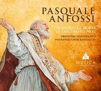 Anfossi : Oratorio la Morte Di San Filippo Neri. Radziwonowicz.
