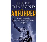 Anführer Wann Einzelne den Lauf der Geschichte prägen - Jared Diamond - Fischer E-Books - ebook (ePub) - Livre