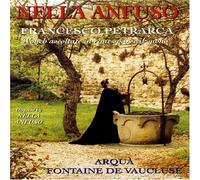 Anfuso, Nella - Francesco Petrarca: Voi Ch'Ascoltate Rime Sparse