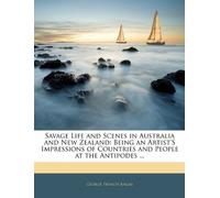 Angas, G: Savage Life and Scenes in Australia and New Zealan