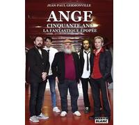 Ange cinquante ans: La fantastique épopée