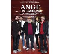 Ange cinquante ans La fantastique épopée - Jean-Paul Germonville - Camion Blanc Eds - broché - Beau livre