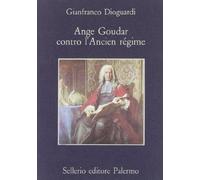 Ange Goudar contro l'ancien régime