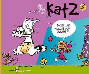 Ange katz tome 3 - encore une cuillère pour maman !!!