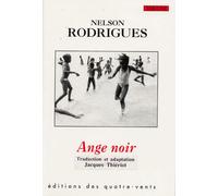 Ange Noir - Nelson Rodrigues - Quatre-Vents Eds Des - broché - Théâtre