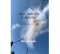 ANGE, QUEL EST TON NOM ?: Récits vrais du district de Boutcha
