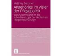 Angehörige im Visier der Pflegepolitik Dammert, Matthias (Auteur)