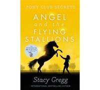 Angel and the Flying Stallions by Stacy Gregg Paperback Book Gregg, Stacy (Auteur)