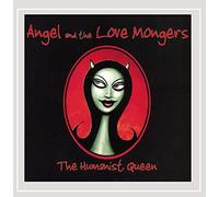 Angel and the Love Mongers - Humanist Queen