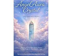 Angel Aura Crystal: "The Universe Speaks"
