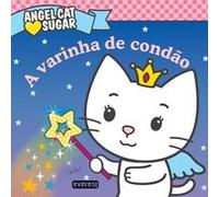 Angel Cat Sugar: A Varinha De Condão Bryant, Megan (Auteur)