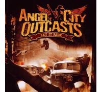 Angel City Outcasts - Let It Ride [Import]
