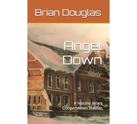 Angel Down: A Natalie Jones Cooperstown Thriller