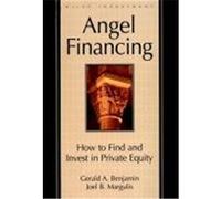 Angel Financing: How to Find and Invest in Private Equity Benjamin, Gerald A., Benjamin, Cynthia, Margulis (Auteur)