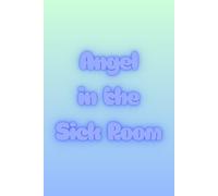 Angel in the Sick Room Notebook: Typography Design for Nurses