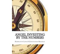 Angel Investing by the Numbers: Valuation, Capitalization, Portfolio Construction and Startup Economics