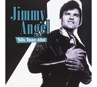Angel, Jimmy - 50s Teen Idol