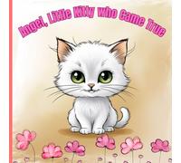 Angel, little kitty who came true: Storybook for kids with 26 pages and 8,5×8,5 size