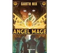 Angel Mage Annaïg Houesnard (Traduction), Garth Nix (Auteur)
