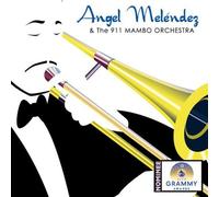Angel Melendez & 911 Mambo - Angel Melendez & 911 Mambo Orchestra
