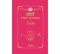 Angel messages for Leo 2027: Daily messages from your angels