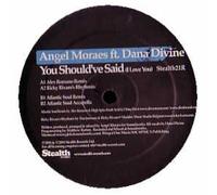 Angel Moraes Ft Dana Divine - You Should've Said. [Import]