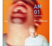 Angel Moraes - Trust The DJ: Am01
