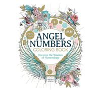 Angel Numbers Coloring Book: Discover the Wisdom of Numerology