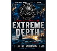 ANGEL OF RETRIBUTION - EXTREME DEPTH: Team Gideon - Book VI