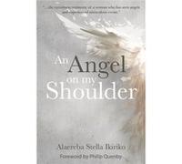 Angel On My Shoulder Alaereba Stella Ikiriko, (Auteur)